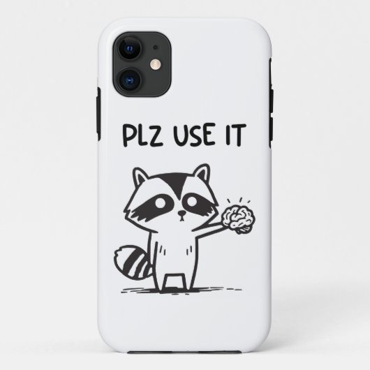 Plz Use It - Funny Racoon Sarcastic Case-Mate iPhone Hülle (Rückseite)