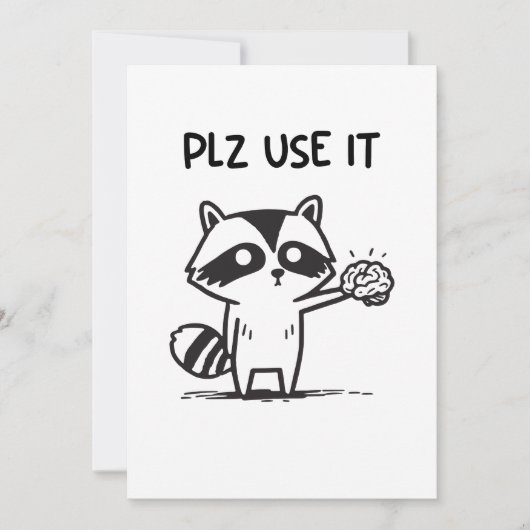 Plz Use It - Funny Racoon Sarcastic Einladung (Vorderseite)
