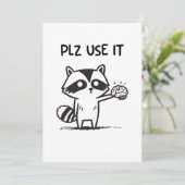 Plz Use It - Funny Racoon Sarcastic Einladung (Stehend Vorderseite)