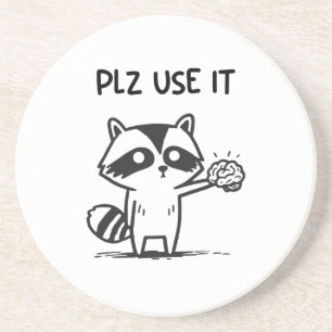 Plz Use It - Funny Racoon Sarcastic Getränkeuntersetzer