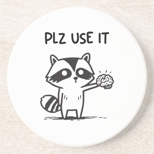 Plz Use It - Funny Racoon Sarcastic Getränkeuntersetzer (Vorne)