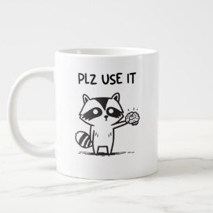 Plz Use It - Funny Racoon Sarcastic Jumbo-Tasse