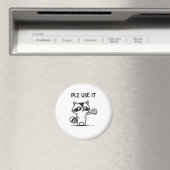 Plz Use It - Funny Racoon Sarcastic Magnet (In Situ (Geschirrspüler))