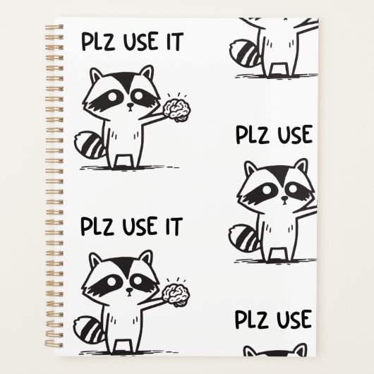 Plz Use It - Funny Racoon Sarcastic Planer (Vorderseite)