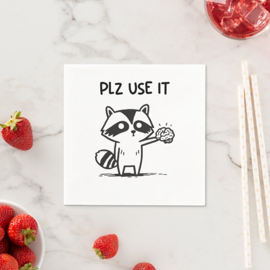 Plz Use It - Funny Racoon Sarcastic Serviette (Beispiel)
