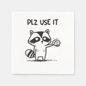 Plz Use It - Funny Racoon Sarcastic Serviette (Vorderseite)