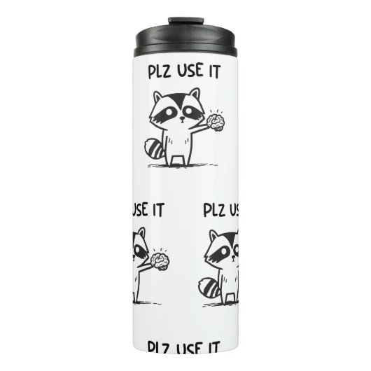 Plz Use It - Funny Racoon Sarcastic Thermosbecher (Vorderseite)