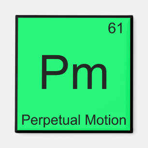 Pm - Perpetual Motion Chemie-Element-Symbol T-Shir Magnet