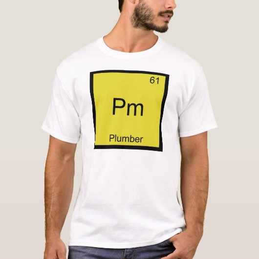 Pm - T-Shirt für Plumber-Funny Chemistry Element (Vorderseite)