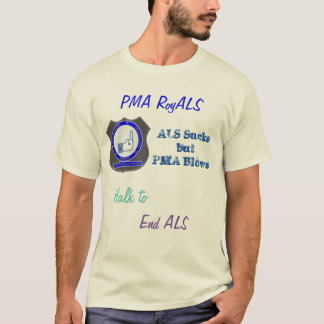 PMA RoyALS-Weg, zum von ALS zu beenden T-Shirt