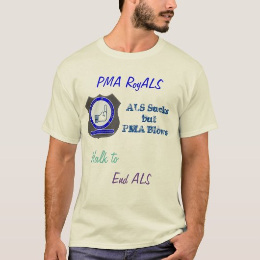 PMA RoyALS-Weg, zum von ALS zu beenden T-Shirt (Vorderseite)