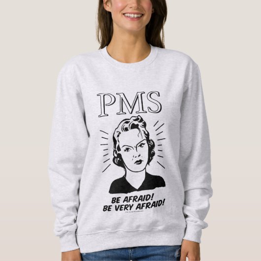 PMS: Vermeiden Sweatshirt (Vorderseite)