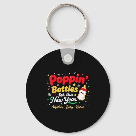 Pn’ Bottles For The New Year Christmas Nurse Mom & Schlüsselanhänger (Vorderseite)