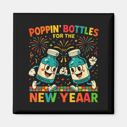 Pn’ Bottles For The New Year Funny Nurse Medical G Magnet (Vorne)