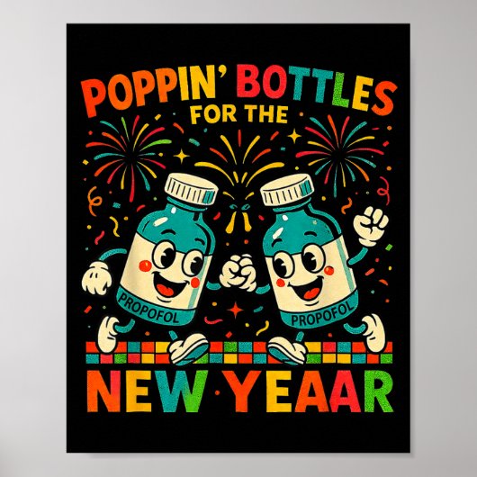 Pn’ Bottles For The New Year Funny Nurse Medical G Poster (Vorne)