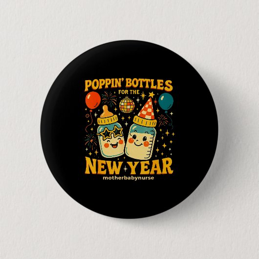 Pn Bottles New Year Mother Baby Nicu Nurse Celebra Button (Vorderseite)