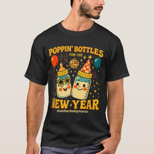 Pn Bottles New Year Mother Baby Nicu Nurse Celebra T-Shirt (Vorderseite)