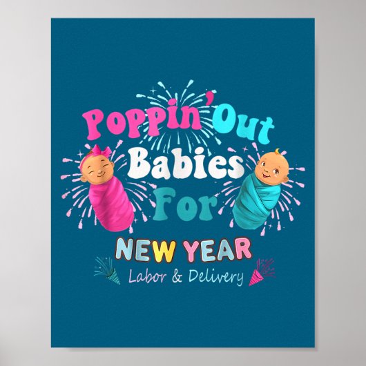Pn' Out Babies For The New Year Labor &amp; Delive Poster (Vorne)