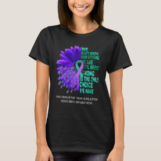 PNES Awareness Wir wissen nicht, wie stark Lila Te T-Shirt