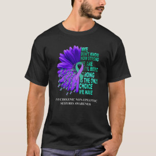 PNES Awareness Wir wissen nicht, wie stark Lila Te T-Shirt