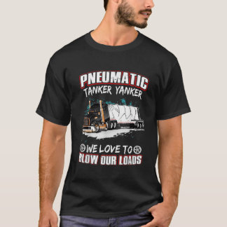 Pneumatische Tanker-Yanker-Liebe für LKW D T-Shirt