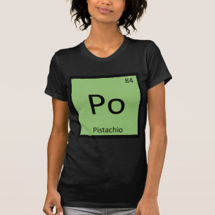 Po - Pistachio Nut Chemistry Periodisches Tabellen T-Shirt