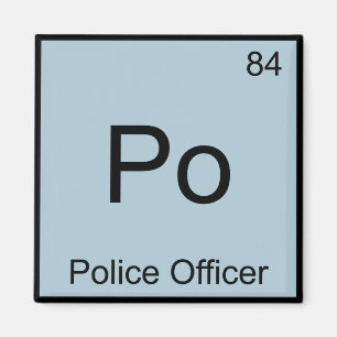 Po - Polizeibeamter Chemie-Element-Symbol-T-Shirt Magnet