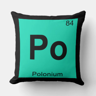 Po - Polonium Chemistry Periodic Table Symbol Kissen