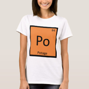 Po - Potage Chemie Periodensystem Symbol T-Shirt