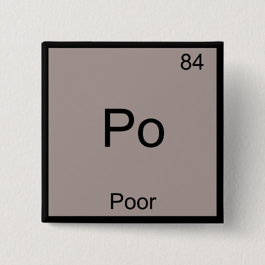 Po - Symbol für schlechte chemische Elemente Funny Button (Vorderseite)