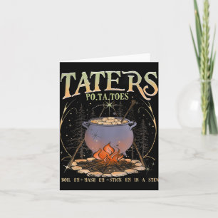 Po-ta-toes Taters Boil Em Mash Em Stick Em in eine Karte