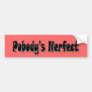 Pobodys Nerfect Autoaufkleber
