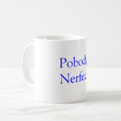 Pobodys Nerfect! Kaffeetasse (Vorderseite Links)
