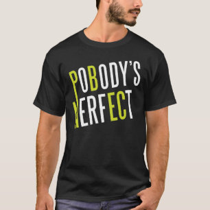 Pobodys Nerfect T-Shirt