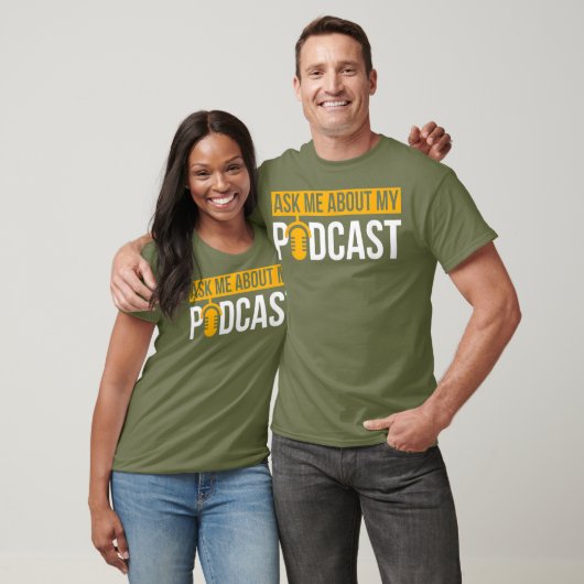 Podcast Ask Me About My Podcast T for T-Shirt (Unisex)