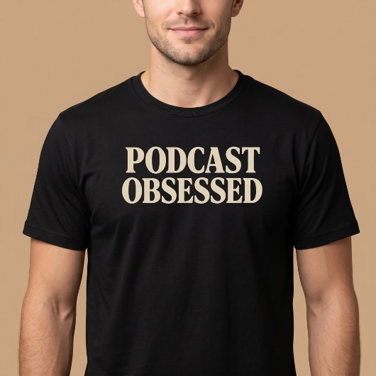 Podcast besessen T-Shirt