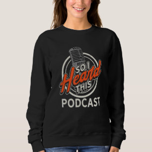 Podcast für Podcaster, den ich auf diesem Podcast Sweatshirt