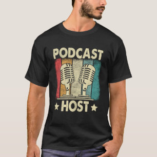 Podcast Host Podcaster Podcasting Interview Stream T-Shirt