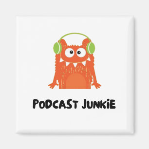 Podcast-Junkie Magnet