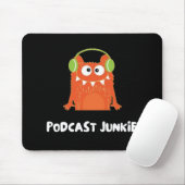 Podcast-Junkie Mousepad (Mit Mouse)