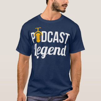 Podcast Podcast Legend Podcast T für Podcaster T-Shirt