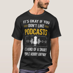 Podcast Podcasts für Smart People T-Shirt