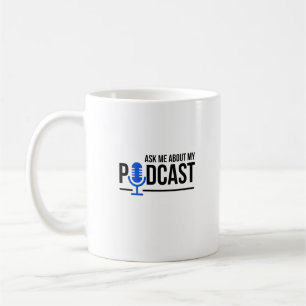 Podcaster Fragte mich über meinen Podcast Kaffeetasse
