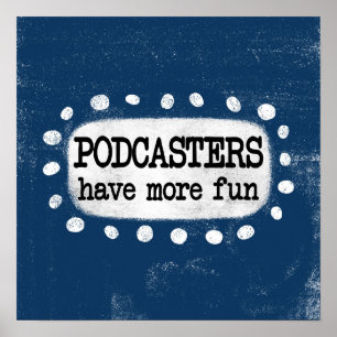 Podcaster haben mehr Spaß beim Poster Wall Art