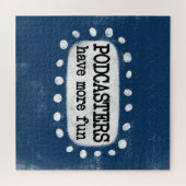 Podcaster haben mehr Spaß Jigsaw Puzzle (Horizontal)