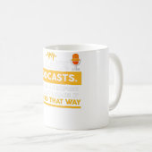 Podcaster Host Expert I machen Podcasts Kaffeetasse (VorderseiteRechts)