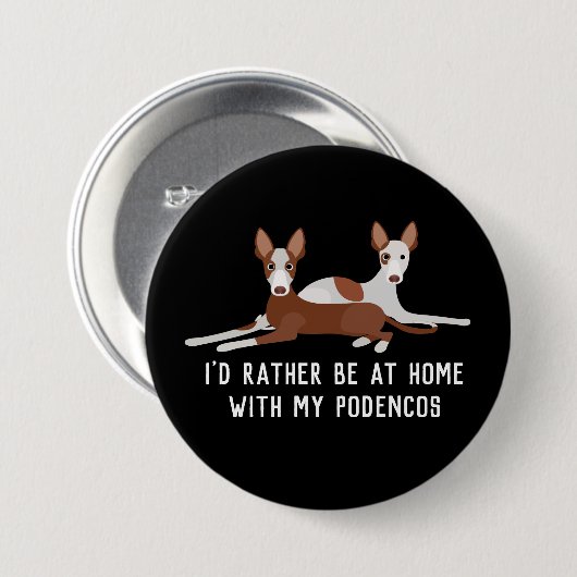 Podenco-Hunde-Slogan Button (Vorne & Hinten)