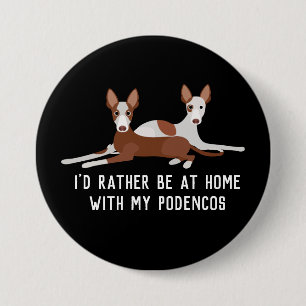 Podenco-Hunde-Slogan Button