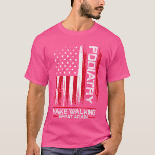 Podiatrie macht Spaziergang wieder großartig T-Shirt