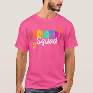 Podiatrie Squad Medicine Foot Doctor Podiatrist T-Shirt